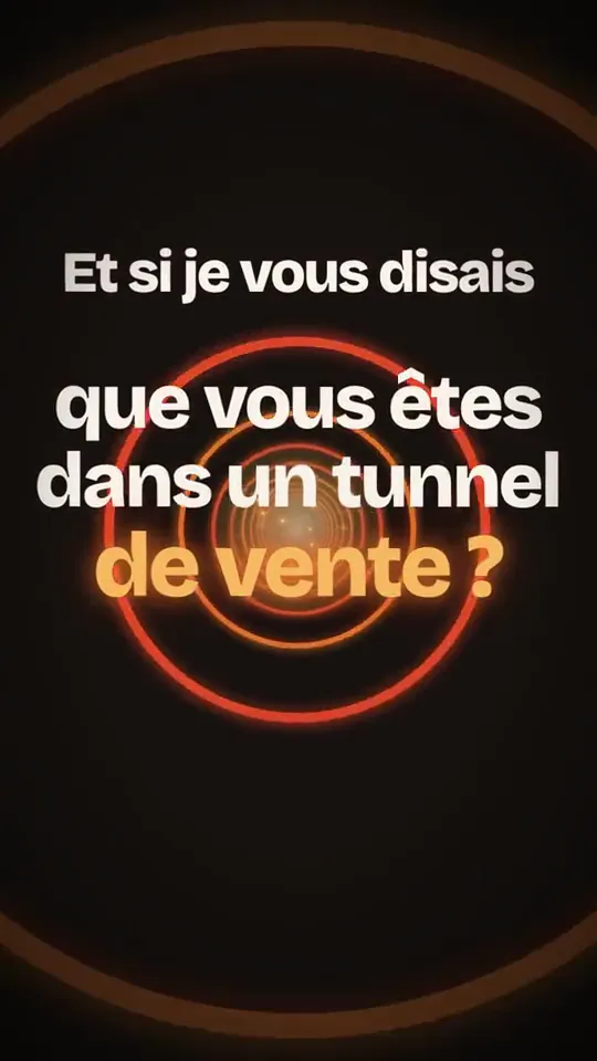 Extrait de notre pub « Et si je vous disais que vous êtes dans un tunnel de vente ? »